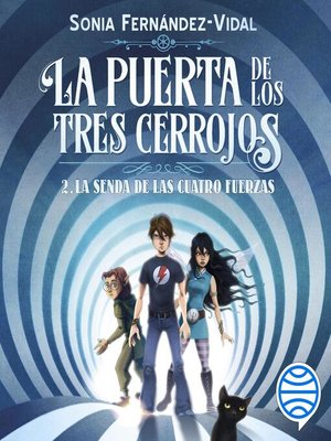cover image of La puerta de los tres cerrojos 2. La senda de las cuatro fuerzas